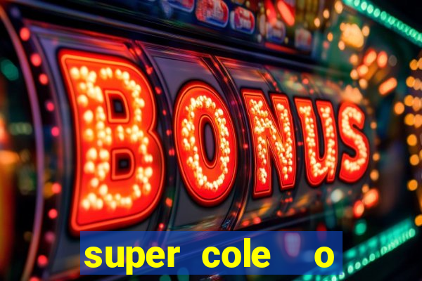 super cole  o 7784 jogos para pc download